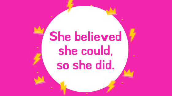 She Believed She Could So She Did – Camilla’s Story
